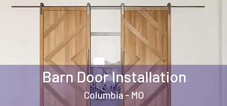  Barn Door Installation Columbia - MO