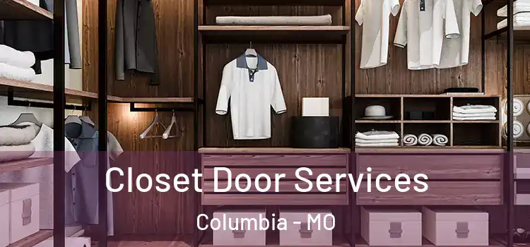 Closet Door Services Columbia - MO