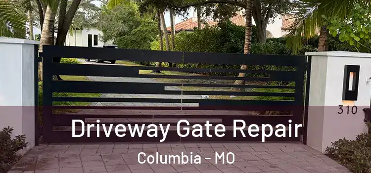 Driveway Gate Repair Columbia - MO