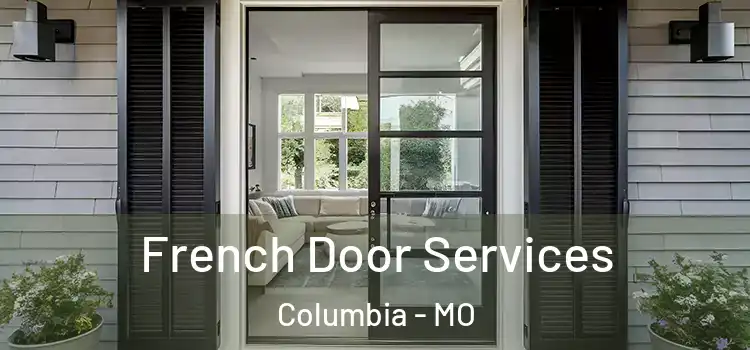 French Door Services Columbia - MO
