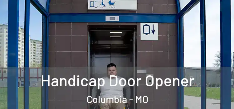 Handicap Door Opener Columbia - MO