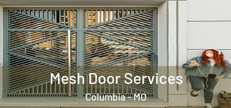 Mesh Door Services Columbia - MO
