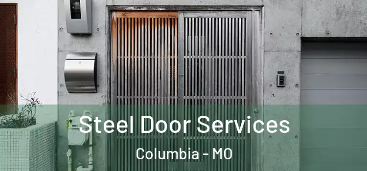  Steel Door Services Columbia - MO