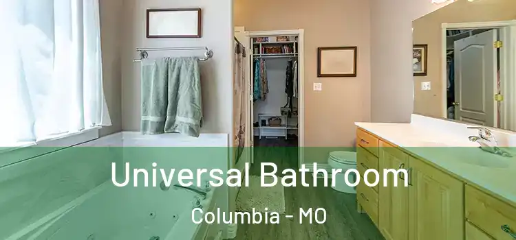 Universal Bathroom Columbia - MO