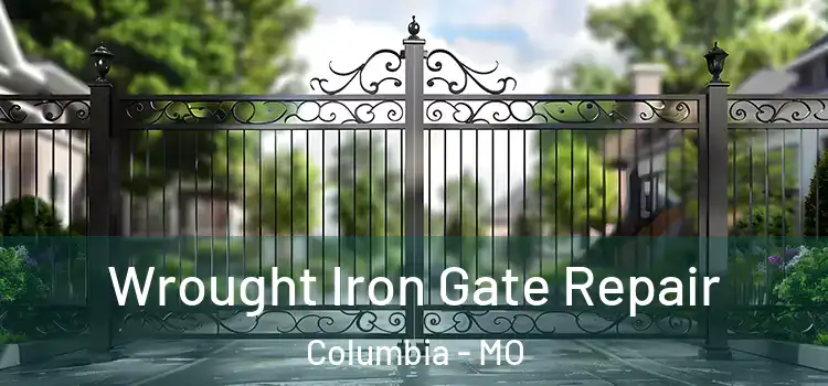 Wrought Iron Gate Repair Columbia - MO